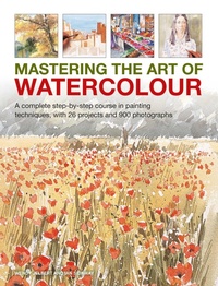 Abbildung von: Mastering the Art of Watercolour - Lorenz Books
