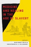 Cover: Medicine and Healing in the Age of Slavery - Louisiana State University Press