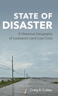 Enlarge image Cover: State of Disaster - Louisiana State University Press