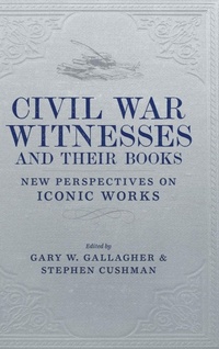 Enlarge image Cover: Civil War Witnesses and Their Books - Louisiana State University Press