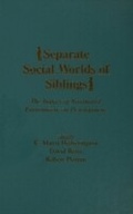 Cover: Separate Social Worlds of Siblings - Routledge