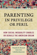 Cover: Parenting in Privilege or Peril - Teachers' College Press