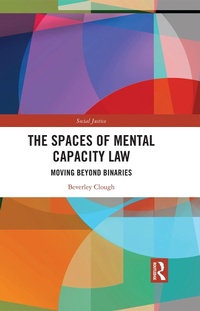 Abbildung von: The Spaces of Mental Capacity Law - Routledge