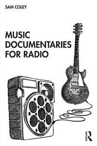 Abbildung von: Music Documentaries for Radio - Routledge