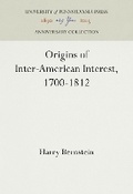 Cover: Origins of Inter-American Interest, 1700-1812 - University of Pennsylvania Press