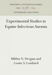 Abbildung von: Experimental Studies in Equine Infectious Anemia - University of Pennsylvania Press