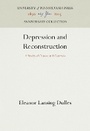 Cover: Depression and Reconstruction - University of Pennsylvania Press