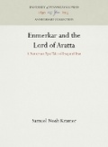 Cover: Enmerkar and the Lord of Aratta - University of Pennsylvania Press