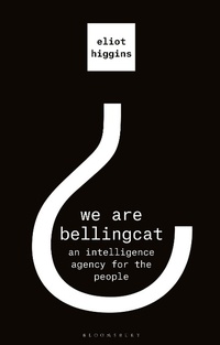 Abbildung von: We Are Bellingcat - Bloomsbury Publishing PLC