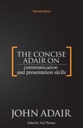 Cover: The Concise Adair on Communication and Presentation Skills - Thorogood