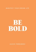 Cover: Be Bold - Affirm Press