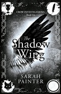 Cover: The Shadow Wing (Crow Investigations, #6) - Siskin Press