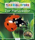 Cover: Meine gro&szlig;e Tierbibliothek: Der Marienk&auml;fer - Esslinger