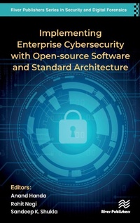 Enlarge image Cover: Implementing Enterprise Cybersecurity with Opensource Software and Standard Architecture - River Publishers