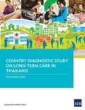Cover: Country Diagnostic Study on Long-Term Care in Thailand - Asian Development Bank