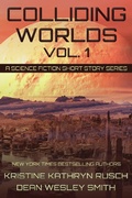 Cover: Colliding Worlds Vol. 1: A Science Fiction Short Story Series - WMG Publishing