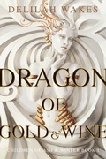 Cover: Dragon of Gold and Wine (Children of Ash and Snow, #1) - Children of Ash and Snow