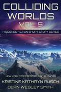 Cover: Colliding Worlds Vol. 5: A Science Fiction Short Story Series - WMG Publishing