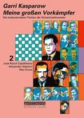 Cover: Meine grossen Vork&auml;mpfer / Die bedeutendsten Partien der Schachweltmeister - Edition Olms