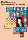 Cover: Meine grossen Vork&auml;mpfer / Die bedeutendsten Partien der Schachweltmeister - Edition Olms