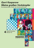 Cover: Meine grossen Vork&auml;mpfer / Die bedeutendsten Partien der Schachweltmeister - Edition Olms