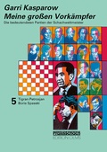 Cover: Meine grossen Vork&auml;mpfer / Die bedeutendsten Partien der Schachweltmeister - Edition Olms