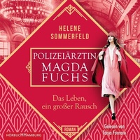 Abbildung von: Polizeiärztin Magda Fuchs - Das Leben, ein großer Rausch (Polizeiärztin Magda Fuchs-Serie 2) - Hörbuch Hamburg