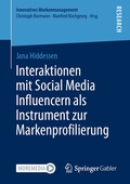 Cover: Interaktionen mit Social Media Influencern als Instrument zur Markenprofilierung - Springer Gabler