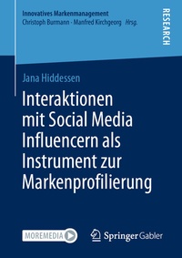 Abbildung von: Interaktionen mit Social Media Influencern als Instrument zur Markenprofilierung - Springer Gabler