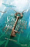 Cover: Der Schl&uuml;ssel der Magie - Die G&ouml;tter - Blanvalet