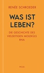 Cover: Was ist Leben? - Picus Verlag
