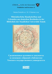 Abbildung von: Mittelalterliche Handschriften und Urkunden aus deutschen Beständen in der Bibliothek der Staatlichen Universität Tomsk - Schmidt-Römhild