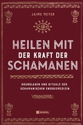 Cover: Heilen mit der Kraft der Schamanen - Nikol