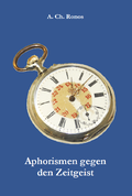 Cover: Aphorismen gegen den Zeitgeist - Dominus Verlag