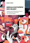 Cover: Mediale Entw&uuml;rfe des Selbst - B&uuml;chner-Verlag