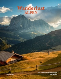 Abbildung von: Wanderlust Alpen - Die Gestalten Verlag