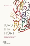 Cover: Was ihr h&ouml;rt - edition text + kritik