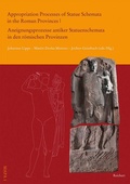 Cover: Appropriation Processes of Statue Schemata in the Roman Provinces | Aneignungsprozesse antiker Statuenschemata in den r&ouml;mischen Provinzen - Reichert Verlag