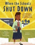 Cover: When The Schools Shut Down: A Young Girl's Story Of Virginia's "Lost Generation" And The Brown V. Board Of Education Of Topeka Decision - HarperCollins