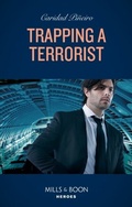 Cover: Trapping A Terrorist - Mills & Boon