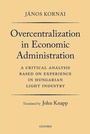 Cover: Overcentralization in Economic Administration - Oxford University Press