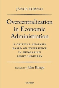 Enlarge image Cover: Overcentralization in Economic Administration - Oxford University Press