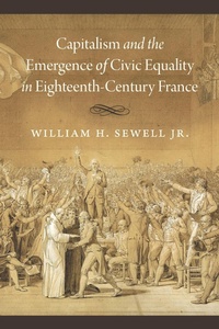 Bild: Capitalism and the Emergence of Civic Equality in Eighteenth-Century France - University of Chicago Press