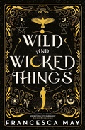 Cover: Wild and Wicked Things - Orbit