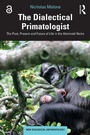 Cover: The Dialectical Primatologist - Routledge