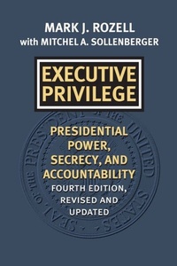 Enlarge image Cover: Executive Privilege - University Press of Kansas
