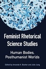 Cover: Feminist Rhetorical Science Studies - Southern Illinois University Press