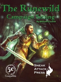 Enlarge image Cover: The Runewild Campaign Setting - Sneak Attack Presss