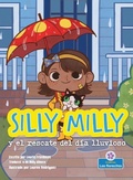 Cover: Silly Milly Y El Rescate del Dia Lluvioso (Silly Milly and the Rainy Day Rescue) - Crabtree Blossoms
