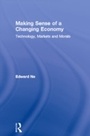 Cover: Making Sense of a Changing Economy - Routledge
